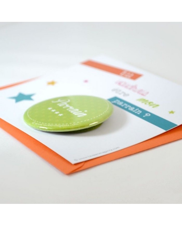 Badge vert - Tu voudrais être mon parrain ?