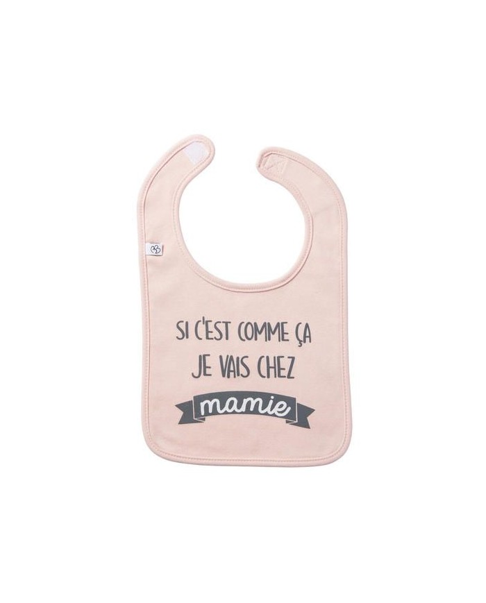 Bavoir "Si c'est comme ça je vais chez mamie" rose Bavoir "Si c'est comme ça je vais chez mamie" rose
