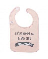 Bavoir "Si c'est comme ça je vais chez mamie" rose Bavoir "Si c'est comme ça je vais chez mamie" rose
