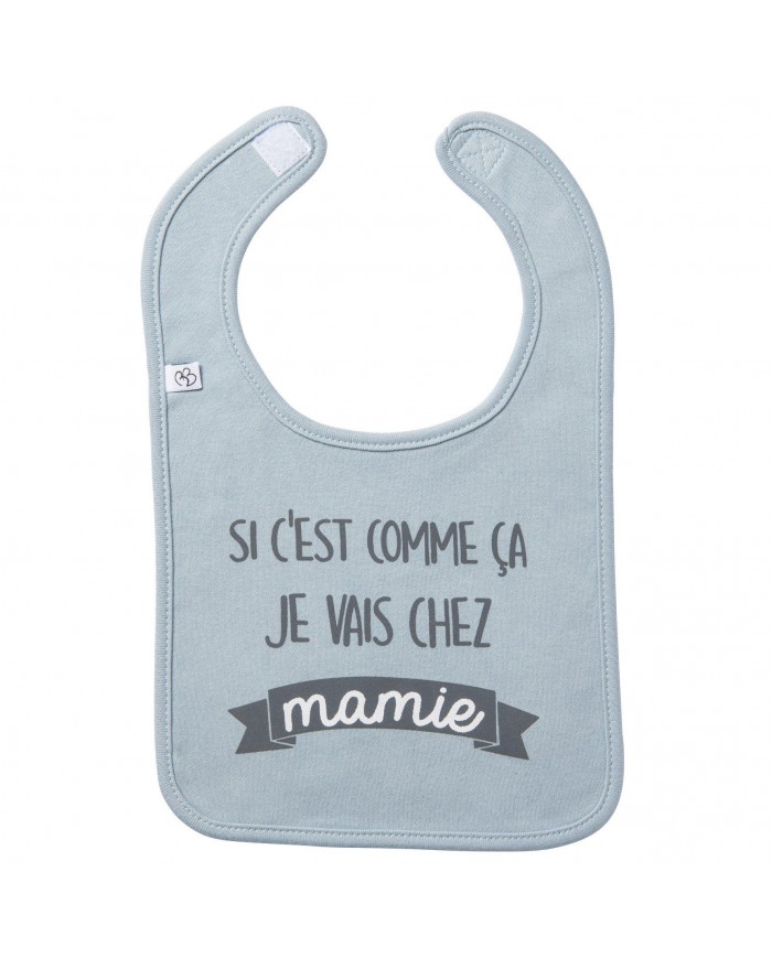 Bavoir "Si c'est comme ça je vais chez mamie" bleu