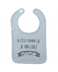 Bavoir "Si c'est comme ça je vais chez mamie" bleu