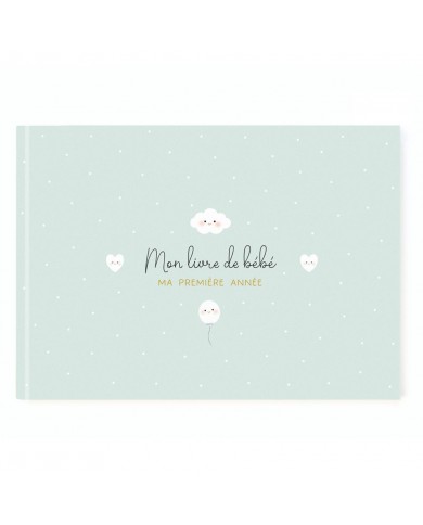 Mon livre de bébé - Ma première année Mon livre de bébé - Ma première année
